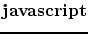$ {\bf javascript}$