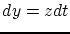$ dy=zdt$